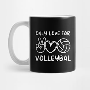 Only Love For Volleyball Mug